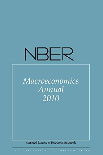 Imagen de archivo de NBER Macroeconomics Annual 2010: Volume 25 (Volume 25) (National Bureau of Economic Research Macroeconomics Annual) a la venta por The Book Cellar, LLC