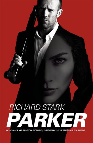 Stock image for Parker : Movie Tie-In Edition, Originally Published As "Flashfire" for sale by Better World Books