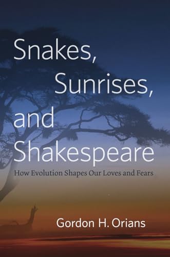 Stock image for Snakes, Sunrises, and Shakespeare: How Evolution Shapes Our Loves and Fears for sale by Wonder Book