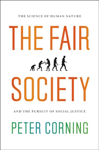 Imagen de archivo de The Fair Society : The Science of Human Nature and the Pursuit of Social Justice a la venta por Better World Books