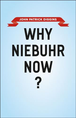 Stock image for Why Niebuhr Now? for sale by Blackwell's