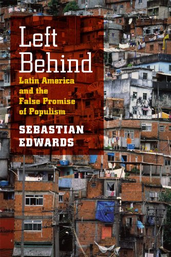 9780226004662: Left Behind: Latin America and the False Promise of Populism