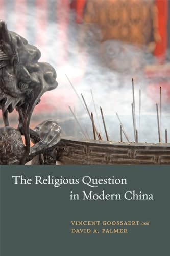 9780226005331: The Religious Question in Modern China