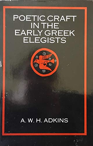 Stock image for Poetic Craft in the Early Greek Elegists for sale by Powell's Bookstores Chicago, ABAA