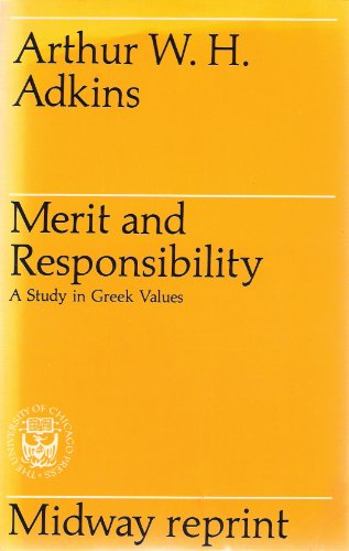 9780226007281: Merit and Responsibility a Study in Greek Values