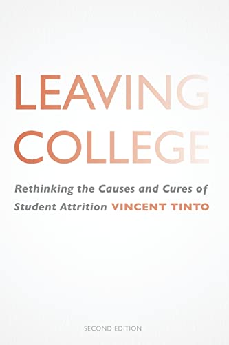 9780226007571: Leaving College: Rethinking the Causes and Cures of Student Attrition