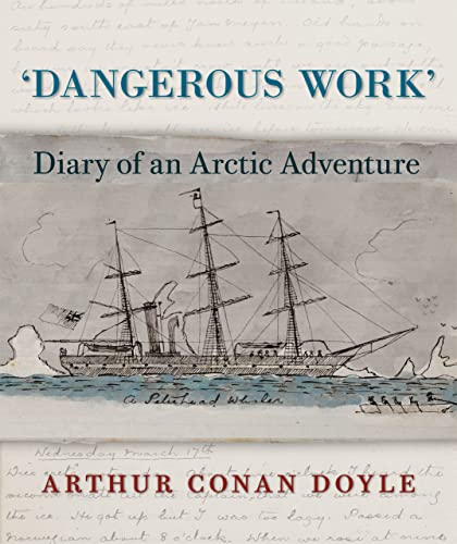 Beispielbild fr DANGEROUS WORK Diary of an Arctic Adventure zum Verkauf von Riverow Bookshop