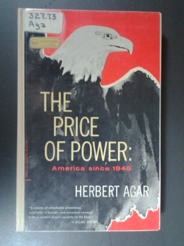 Imagen de archivo de The Price of Power : America Since 1945 a la venta por Better World Books