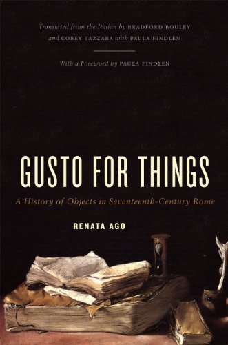 9780226010571: Gusto for Things: A History of Objects in Seventeenth-Century Rome