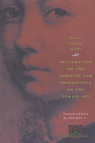 9780226010588: Declamation on the Nobility & Preeminence of the Female Sex (The Other Voice in Early Modern Europe: The Toronto Series)