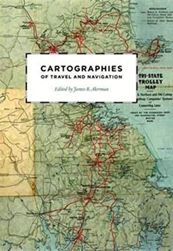 Cartographies of Travel and Navigation (The Kenneth Nebenzahl Jr. Lectures in the History of Cart...