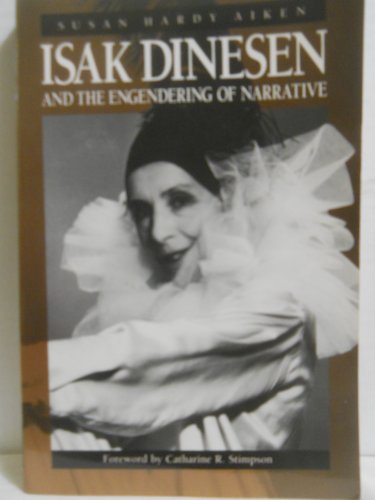 Imagen de archivo de Isak Dinesen and the Engendering of Narrative a la venta por Better World Books