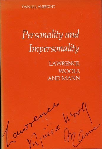 Imagen de archivo de Personality and Impersonality: Lawrence, Woolf, and Mann a la venta por Bookmarc's