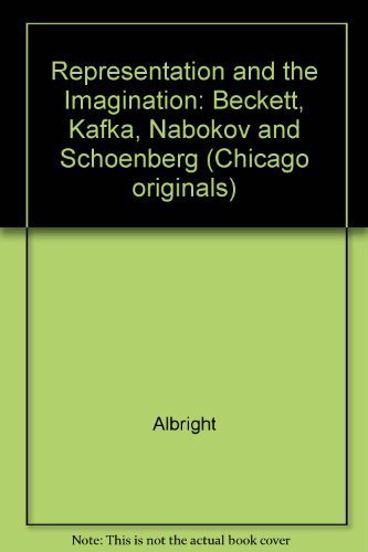 Imagen de archivo de Representation and the Imagination: Beckett, Kafka, Nabokov, and Schoenberg a la venta por ThriftBooks-Dallas