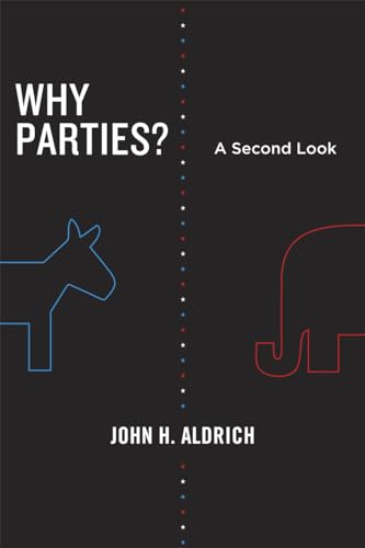 Beispielbild fr Why Parties?: A Second Look zum Verkauf von ThriftBooks-Atlanta