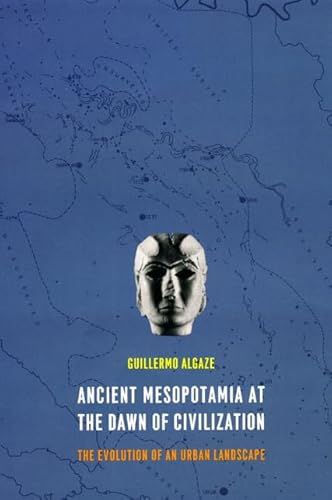 Beispielbild fr Ancient Mesopotamia at the Dawn of Civilization: The Evolution of an Urban Landscape zum Verkauf von Windows Booksellers