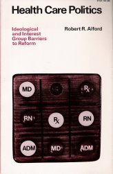 Stock image for Health Care Politics : Ideological and Interest Group Barriers to Reform for sale by Better World Books