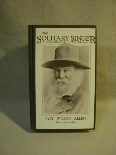 Imagen de archivo de The Solitary Singer: A Critical Biography of Walt Whitman a la venta por HPB-Emerald