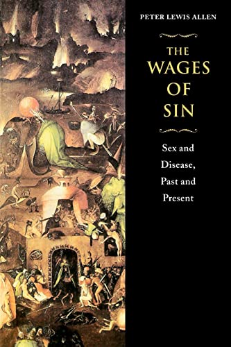 9780226014616: The Wages of Sin: Sex and Disease, Past and Present