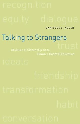 Stock image for Talking to Strangers : Anxieties of Citizenship since Brown V. Board of Education for sale by Better World Books