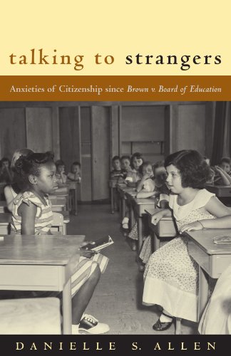 9780226014678: Talking to Strangers: Anxieties of Citizenship since Brown v. Board of Education