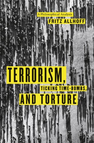 Beispielbild fr Terrorism, Ticking Time-Bombs, and Torture : A Philosophical Analysis zum Verkauf von Better World Books