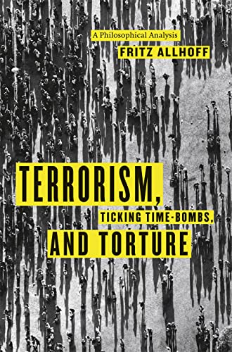 Stock image for Terrorism, Ticking Time-Bombs, and Torture: A Philosophical Analysis for sale by HPB-Emerald