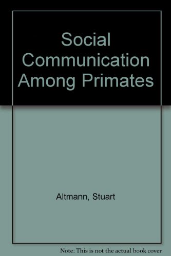 Social Communication Among Primates.; (Midway Reprints Series)