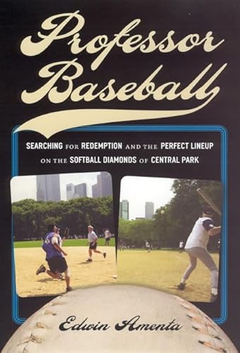 Beispielbild fr Professor Baseball: Searching for Redemption and the Perfect Lineup on the Softball Diamonds of Central Park zum Verkauf von SecondSale
