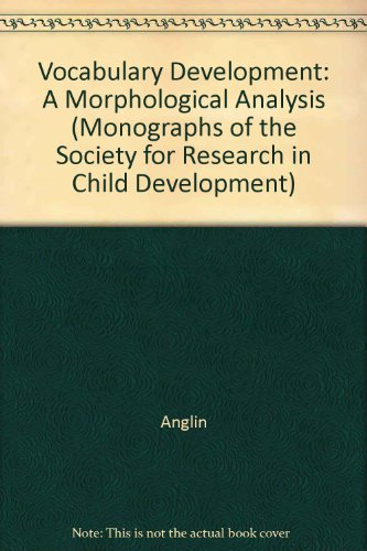 Stock image for Vocabulary Development: A Morphological Analysis (Monographs of the Society for Research in Child Development). for sale by Kloof Booksellers & Scientia Verlag