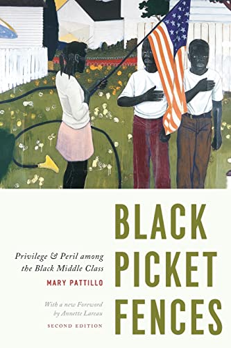 9780226021195: Black Picket Fences, Second Edition: Privilege and Peril among the Black Middle Class