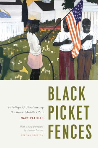 Stock image for Black Picket Fences, Second Edition: Privilege and Peril Among the Black Middle Class for sale by ThriftBooks-Atlanta