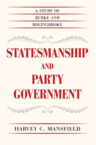 Imagen de archivo de Statesmanship and Party Government: A Study of Burke and Bolingbroke a la venta por ThriftBooks-Dallas