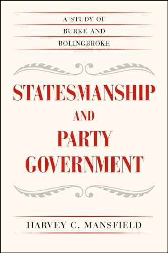 9780226022178: Statesmanship and Party Government: A Study of Burke and Bolingbroke