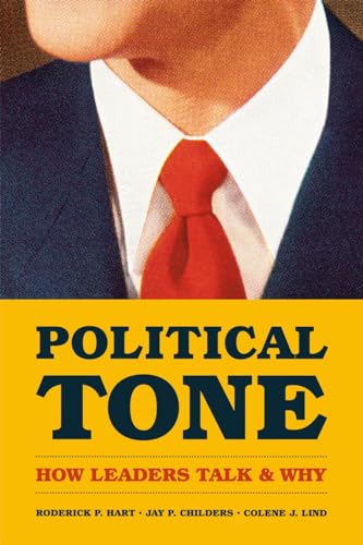 Stock image for Political Tone: How Leaders Talk and Why (Chicago Studies in American Politics) for sale by Bookmans