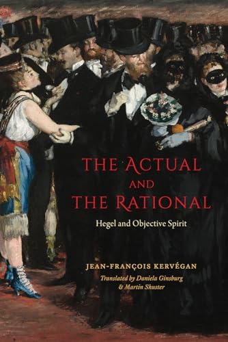 Beispielbild fr The Actual and the Rational: Hegel and Objective Spirit zum Verkauf von BooksRun