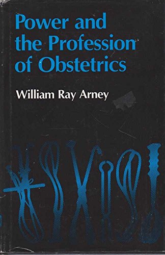 9780226027289: Power and the Profession of Obstetrics