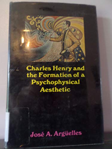 9780226027579: Charles Henry and the Formation of a Psychophysical Aesthetic