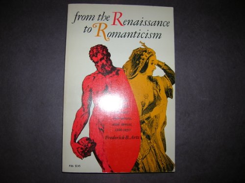 Beispielbild fr From the Renaissance to Romanticism: Trends in Style in Art, Literature, and Music, 1300-1830 zum Verkauf von Wonder Book