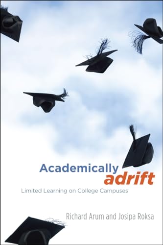 Imagen de archivo de Academically Adrift: Limited Learning on College Campuses a la venta por SecondSale