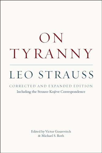 Stock image for On Tyranny: Corrected and Expanded Edition, Including the Strauss-Koj ve Correspondence for sale by HPB-Red