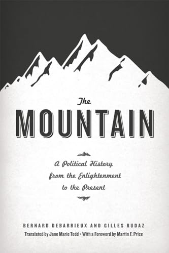Imagen de archivo de The Mountain: A Political History from the Enlightenment to the Present (French Voices) a la venta por Midtown Scholar Bookstore