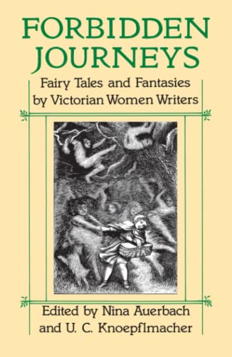 Stock image for Forbidden Journeys: Fairy Tales and Fantasies by Victorian Women Writers for sale by SecondSale