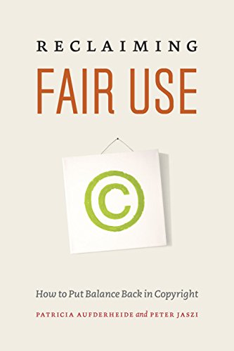 Beispielbild fr Reclaiming Fair Use : How to Put Balance Back in Copyright zum Verkauf von Better World Books