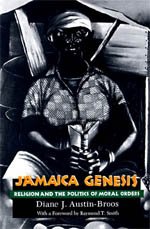 9780226032849: Jamaica Genesis: Religion and the Politics of Moral Orders