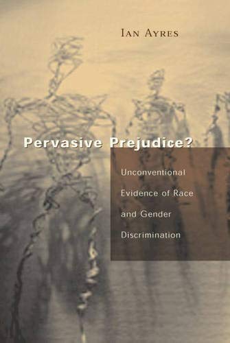 Imagen de archivo de Pervasive Prejudice? : Unconventional Evidence of Race and Gender Discrimination a la venta por Better World Books: West