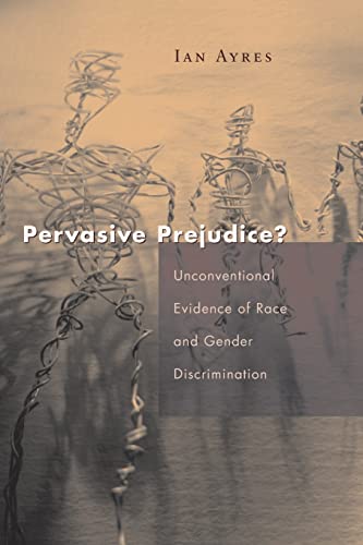 9780226033532: Pervasive Prejudice?: Unconventional Evidence of Race and Gender Discrimination