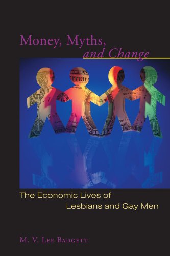 Beispielbild fr Money, Myths, and Change: The Economic Lives of Lesbians and Gay Men (Worlds of Desire: The Chicago Series on Sexuality, Gender, and Culture) zum Verkauf von medimops