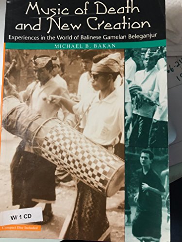 Stock image for Music of Death and New Creation: Experiences in the World of Balinese Gamelan Beleganjur (Chicago Studies in Ethnomusicology) for sale by Iridium_Books