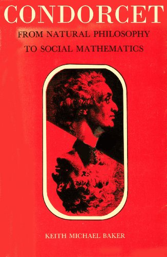 Stock image for Condorcet: From Natural Philosophy to Social Mathematics for sale by Gardner's Used Books, Inc.